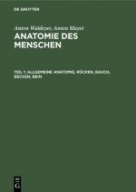 Anatomie des Menschen: T. 1., Allgemeine Anatomie, Rücken, Bauch, Becken, Bein