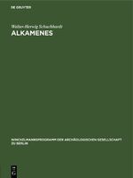 ISBN 9783110069846: Alkamenes - Mit einer Bibliographie der Schriften von W.-H. Schuchhardt