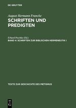 ISBN 9783110071375: August Hermann Francke: Schriften und Predigten / Schriften zur biblischen Hermeneutik I