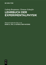 Ludwig Bergmann; Clemens Schaefer: Lehrbuch der Experimentalphysik / Aufbau der Materie