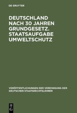 ISBN 9783110083644: Deutschland nach 30 Jahren Grundgesetz. Staatsaufgabe Umweltschutz