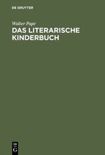 ISBN 9783110084740: Das literarische Kinderbuch., Studien zur Entstehung und Typologie.