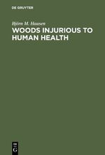 ISBN 9783110084856: Woods Injurious to Human Health - A Manual