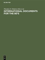 ISBN 9783110087178: International Documents for the 80’s – Their Role and Use. Proceedings of the 2nd World Symposium on International Documentation Brussels - 1980