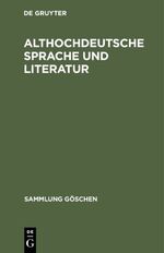 ISBN 9783110096750: Althochdeutsche Sprache und Literatur - Eine Einführung in das älteste Deutsch. Darstellung und Grammatik