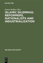 ISBN 9783110097634: Islamic Dilemmas: Reformers, Nationalists and Industrialization