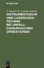 ISBN 9783110100303: Instrumentarium und Lagerungstechnik bei unfallchirurgischen Operationen