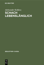 Schach lebenslänglich - Erinnerungen e. Erfolgstrainers