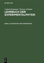 ISBN 9783110102611: Ludwig Bergmann; Clemens Schaefer: Lehrbuch der Experimentalphysik / Elektrizität und Magnetismus