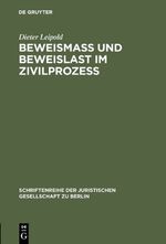 ISBN 9783110105803: Beweismass und Beweislast im Zivilprozess – Vortrag gehalten vor der Juristischen Gesellschaft zu Berlin am 27. Juni 1984