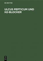 ISBN 9783110107739: Ulcus pepticum und H2-Blocker