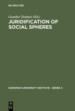 ISBN 9783110111378: Juridification of Social Spheres - A Comparative Analysis in the Areas ob Labor, Corporate, Antitrust and Social Welfare Law