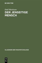 ISBN 9783110113334: Der Jenseitige Mensch  -  Eine Einführung in die Metapsychologie der mystischen Erfahrung