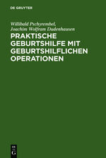 ISBN 9783110118742: Praktische Geburtshilfe mit geburtshilflichen Operationen