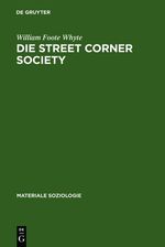 Die Street Corner Society – Die Sozialstruktur eines Italienerviertels