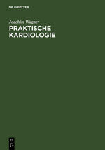 Praktische Kardiologie – Für Studium, Klinik und Praxis