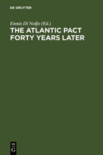 The Atlantic Pact forty Years later - A Historical Reappraisal