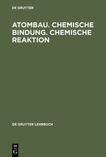 ISBN 9783110132083: Atombau. Chemische Bindung. Chemische Reaktion - Grundlagen in Aufgaben und Lösungen