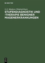 ISBN 9783110134568: Stufendiagnostik und -therapie benigner Magenerkrankungen