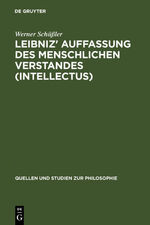 ISBN 9783110136456: Leibniz' Auffassung des menschlichen Verstandes (intellectus) - Eine Untersuchung zum Standpunktwechsel zwischen "système commun" und "système nouveau" und dem Versuch ihrer Vermittlung