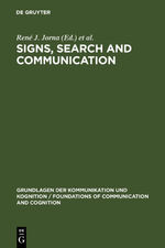 ISBN 9783110136586: Signs, Search and Communication - Semiotic Aspects of Artificial Intelligence