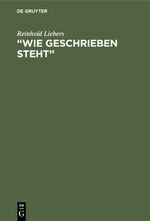 “Wie geschrieben steht” - Studien zu einer besonderen Art frühchristlichen Schriftbezuges