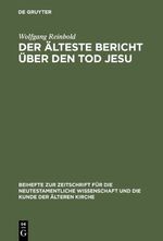 ISBN 9783110141986: Der älteste Bericht über den Tod Jesu - Literarische Analyse und historische Kritik der Passionsdarstellungen der Evangelien