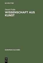 ISBN 9783110150148: Wissenschaft aus Kunst., die Entstehung der modernen deutschen Geschichtsschreibung 1760 - 1860.