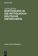 ISBN 9783110150940: Einführung in die mittelhochdeutsche Dietrichepik