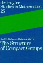 The Structure of Compact Groups – A Primer for Students - A Handbook for the Expert