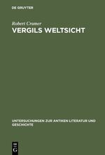 ISBN 9783110157284: Vergils Weltsicht – Optimismus und Pessimismus in Vergils Georgica