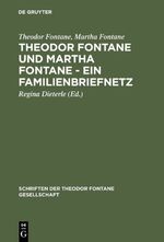 ISBN 9783110158816: Theodor Fontane und Martha Fontane - Ein Familienbriefnetz