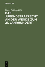 ISBN 9783110162028: Das Jugendstrafrecht an der Wende zum 21. Jahrhundert – Symposium zum 80. Geburtstag von Dr. Rudolf Brunner am 17. Juni 2000 in Heidelberg