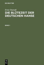 ISBN 9783110170412: Die Blütezeit der deutschen Hanse – Hansische Geschichte von der zweiten Hälfte des XIV. bis zum letzten Viertel des XV. Jahrhunderts