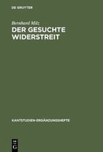 ISBN 9783110170443: Der gesuchte Widerstreit | Die Antinomie in Kants Kritik der praktischen Vernunft | Bernhard Milz | Buch | IX | Deutsch | 2001 | De Gruyter | EAN 9783110170443