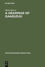 ISBN 9783110172485: A Grammar of Gaagudju