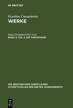 ISBN 9783110173123: Eusebius Caesariensis: Werke / Die Theophanie - Die griechischen Bruchstücke und Übersetzung der syrischen Überlieferung