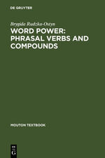 ISBN 9783110177039: Word Power: Phrasal Verbs and Compounds - A Cognitive Approach