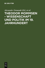 ISBN 9783110177664: Theodor Mommsen - Wissenschaft und Politik im 19. Jahrhundert