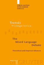 ISBN 9783110177763: The Mixed Language Debate - Theoretical and Empirical Advances