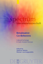 Renaissance Go-Betweens - Cultural Exchange in Early Modern Europe