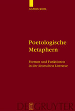 Katrin M. Kohl: Poetologische Metaphern Katrin M. Kohl: Poetologische Metaphern