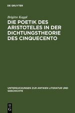 ISBN 9783110189520: Die Poetik des Aristoteles in der Dichtungstheorie des Cinquecento