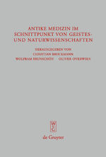 ISBN 9783110201215: Antike Medizin im Schnittpunkt von Geistes- und Naturwissenschaften