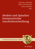 ISBN 9783110207255: Medien und Sprachen humanistischer Geschichtsschreibung