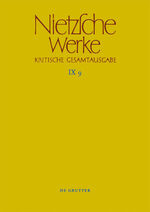 Friedrich Nietzsche: Werke. Abteilung 9: