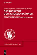 ISBN 9783110232943: Die Rückkehr der "Großen Männer" – Staatsmänner im Krieg. Ein deutsch-britischer Vergleich 1740-1945