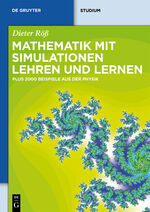 ISBN 9783110250046: Mathematik mit Simulationen lehren und lernen - Plus 2000 Beispiele aus der Physik