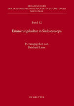 ISBN 9783110253047: Erinnerungskultur in Südosteuropa: Bericht über die Konferenzen der Kommission für Interdisziplinäre Südosteuropa-Forschung im Januar 2004, Februar ... zu Göttingen. Neue Folge, 12, Band 12)