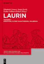 ISBN 9783110258196: Laurin - Teilband I: Einleitung, Ältere Vulgatversion, 'Walberan'. Teilband II: 'Preßburger Laurin', 'Dresdner Laurin', Jüngere Vulgatversion, Verzeichnisse